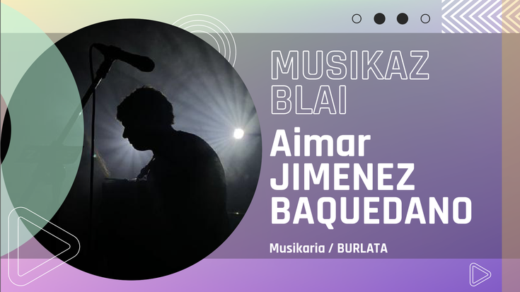 Aimar Jimenez Baquedanoren euskal musikarik gogokoena