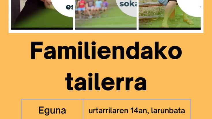 Jolasak eta Solasak tailerrak familiak elkartuko ditu