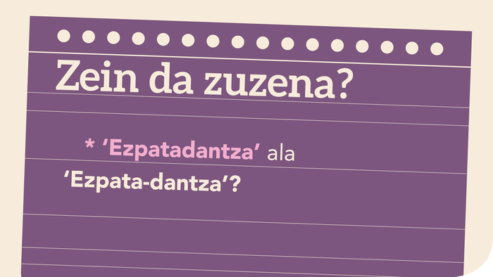 * ‘Ezpatadantza’ ala ‘Ezpata-dantza’?
