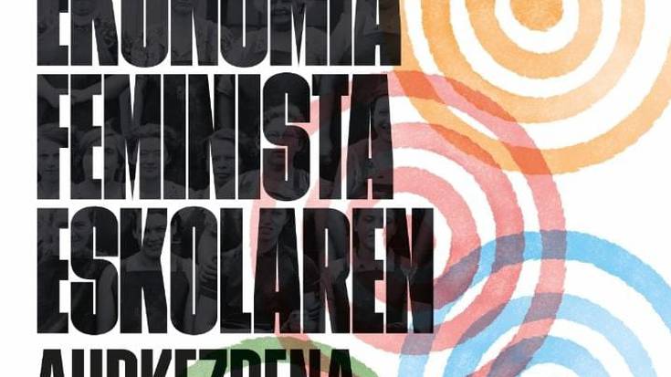 Ekonomia Feminista Eskolaren aurkezpena eginen da ortziralean Beran
