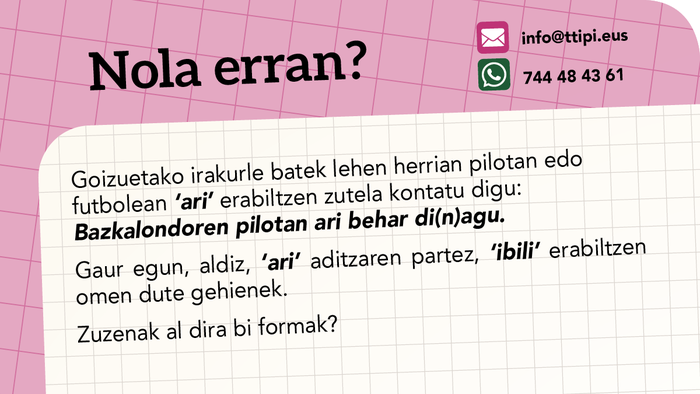 'Pilotan ari' edo 'pilotan ibili'?