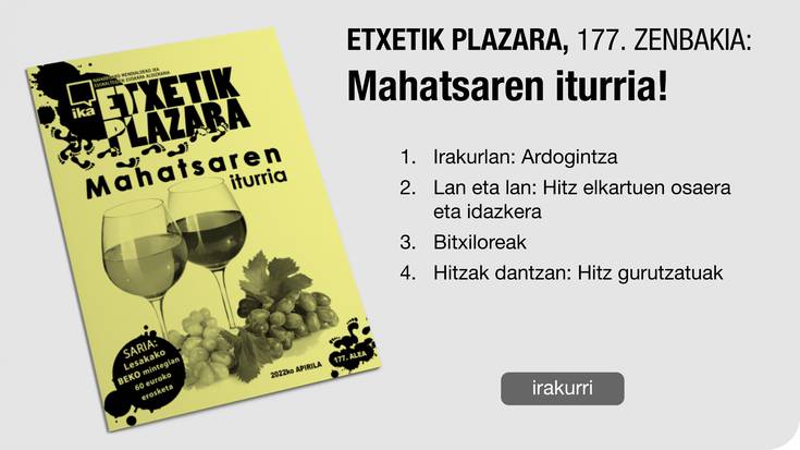 177. Etxetik Plazara: Mahatsaren iturria