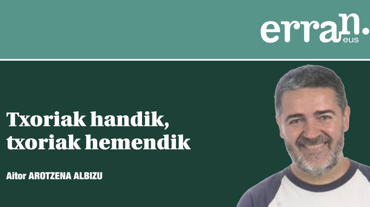 Txoriak handik, txoriak hemendik