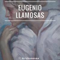 Eugenio Llamosasen margo erakusketa ekainaren 1etik 24ra irekiko dute Arizkunenean