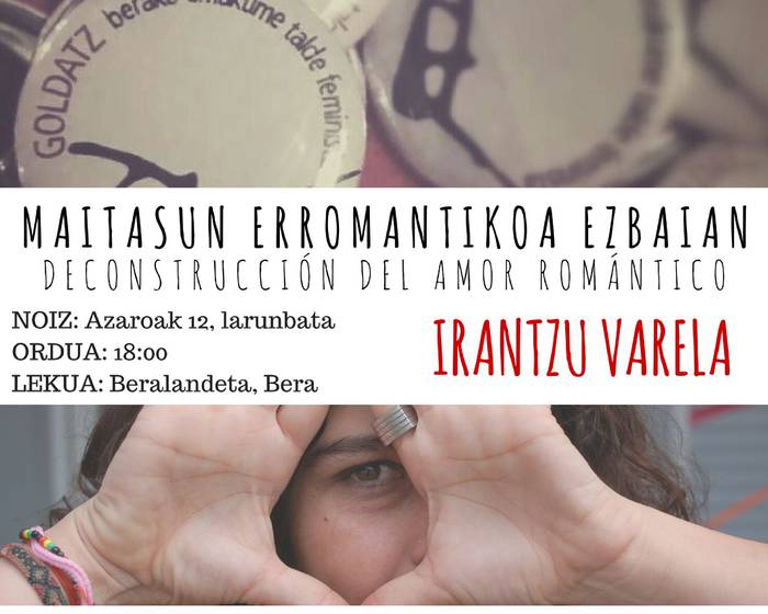 MAITASUN ERROMANTIKOA EZBAIAN/ DECONSTRUCCIÓN DEL AMOR ROMÁNTICO