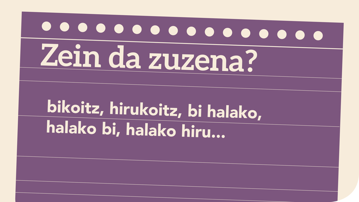 Bikoitz, hirukoitz, bi halako, halako bi, halako hiru...