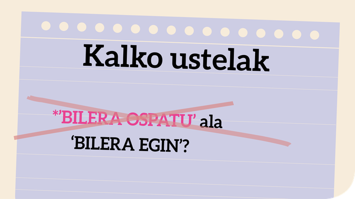*’Bilera ospatu’ ala ‘bilera egin’?