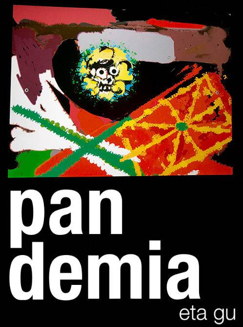 ‘Pandemia eta gu’ sortu da, krisiari buruz ikuspegi propioarekin hausnartzen duen plataforma